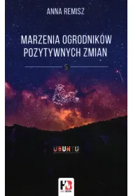 Marzenia ogrodnik�w pozytywnych zmian