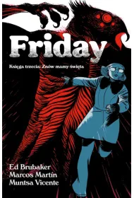 Friday Ksi�ga trzecia. Zn�w mamy �wi�ta