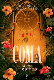 Na dnie snu. Coma. Tom 1. Cz�� 2