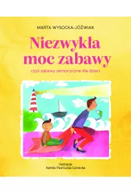 Niezwyk�a moc zabawy, czyli zabawy sensoryczne