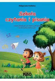 Szko�a czytania i pisania. �wiczenia w czytaniu i pisaniu dla dzieci od 6 lat