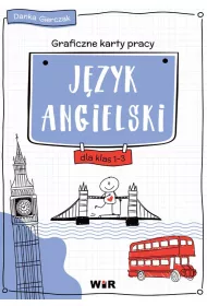 J�zyk angielski. Graficzne karty pracy dla klas 1-3