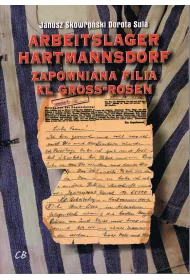 Arbeitslager Hartmannsdorf. Zapomniana filia KL Gross-Rosen