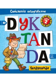 Dyktanda Ferdynanda. wiczenia ortograficzne. Klasa 2
