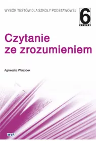 Czytanie ze zrozumieniem. Klasa 6
