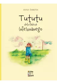 Tututu do�wiadcza (nie)znanego