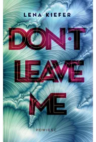 Don't Leave Me. Don't Love Me. Tom 3