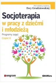 Socjoterapia w pracy z dziemi i modzie cz.6