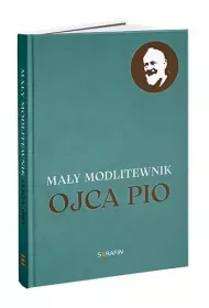 Ma�y modlitewnik Ojca Pio