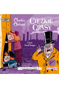 Audiobook Ci�kie czasy. Klasyka dla dzieci. Charles Dickens. Tom 8 CD