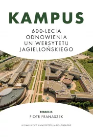 Kampus 600-lecia. Odnowienia Uniwersytetu Jagiello�skiego