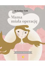 Mama mia�a operacj�