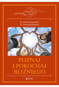 Poznaj i pokochaj bli�niego