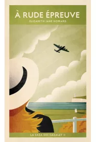 LF Howard. La Saga des Cazalet Tom II A rude epreuve