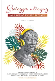 Stoicyzm uliczny. Jak oswaja trudne sytuacje