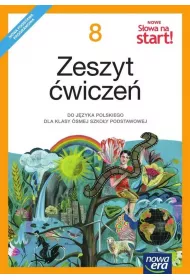 Nowe S�owa na start! Klasa 8. Zeszyt �wicze� dla szko�y podstawowej