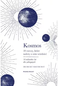 Kosmos Dziesi rzeczy ktre naley o nim wiedzie