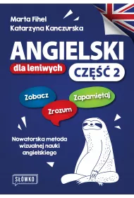 Angielski dla leniwych. Podrcznik i wiczenia. Cz 2