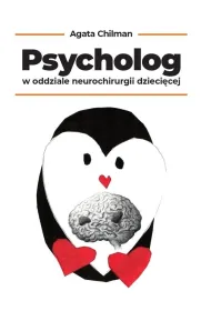 Psycholog w oddziale neurochirurgii dzieci�cej
