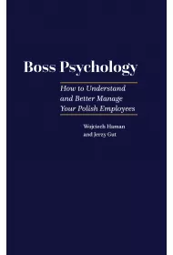 Boss Pscyhology - How to Understand and Better Manage Your Polish Employees