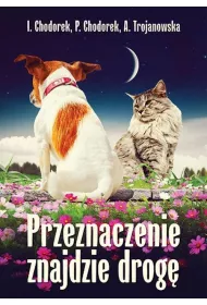 Przeznaczenie znajdzie drog�