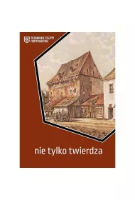 Nie tylko twierdza. Pozna�skie Zeszyty Fortyfikacyjne