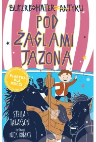 Pod �aglami Jazona! Superbohater z antyku. Tom 6