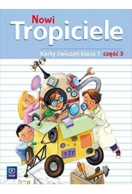 Nowi Tropiciele. Karty �wicze�. Klasa 1. Cz�� 3. Edukacja Wczesnoszkolna