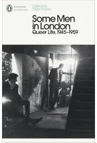 Some Men In London: Queer Life, 1945-1959