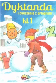 Dyktanda i �wiczenia z ortografii. Klasa 1