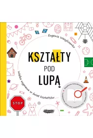 Kszta�ty pod lup�. Wielka wyprawa w �wiat kszta�t�w