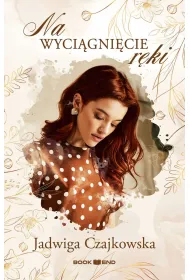 Na wyci�gni�cie r�ki
