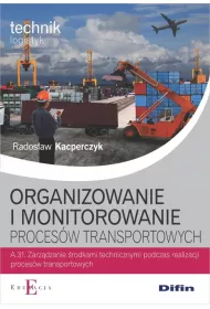 Organizowanie i monitorowanie procesw transportowych