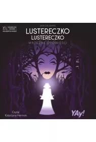 Audiobook Lustereczko, lustereczko&hellip; Mroczne Opowie�ci. Disney mp3