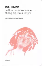 Je�li o tobie zapomn�, stan� si� kim� innym