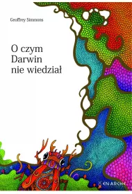 O czym Darwin nie wiedzia�