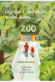 Lalenka i zwierz�ta w�r�d ludzi. Cz�� 2. ZOO