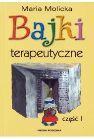Bajki terapeutyczne. Cz�� 1