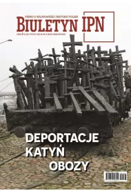 Biuletyn IPN nr 4/2025 Deportacje. Katy�. Obozy