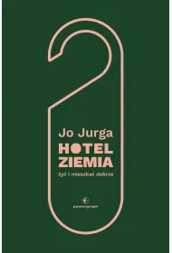 Hotel Ziemia. �y� i mieszka� dobrze