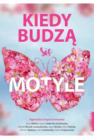 Kiedy budz� si� motyle