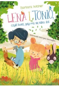 Lena i Tonio, czyli �wiat, gdy ma si� kilka lat