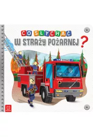 Co s�ycha� w stra�y po�arnej