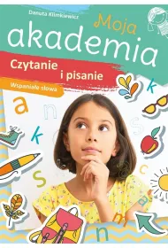 Moja akademia. Czytanie i pisanie. Wspania�e s�owa