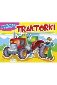 Kolorowanka z nakljekami. Co robi� traktorki? Traktor-wymiana ko�a 879