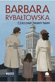 Czas darowany nam. Saga Bez po�egnania. Tom 5 (Du�e Litery)