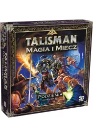 Talisman. Magia i Miecz. Podziemia
