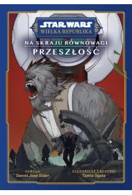 Na skraju r�wnowagi. Przesz�o��. Star Wars. Wielka Republika