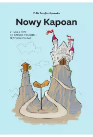 Nowy Kapoan. Strzel i traf do czesko-polskich j�zykowych gaf