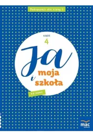 Ja i moja szko�a na nowo. Podr�cznik. Klasa 1. Cz�� 4